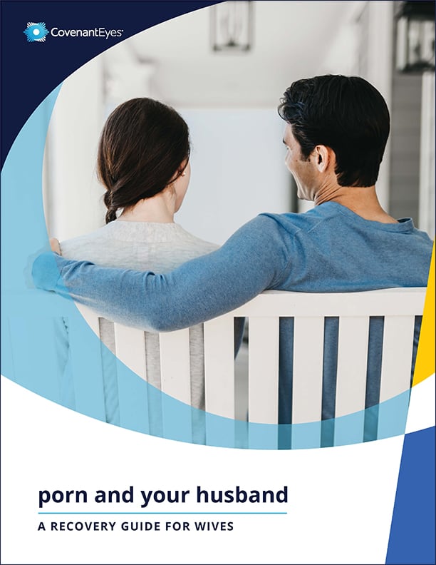 Covenant Eyes Porn and your husband
